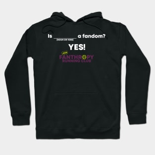 Is (BLANK) a Fandom? (dark background) Hoodie